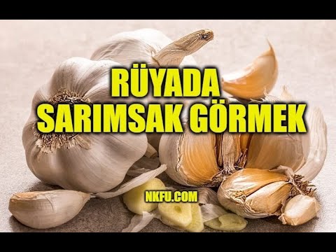 Rüyada Sarımsak Görmek Ne Demektir? Sarımsak Yemek, Dikmek, Pişirmek Anlamı