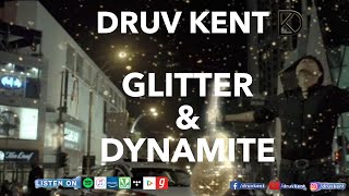 Druv Kent | Glitter & Dynamite | Official Music Video