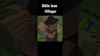 Billie Jean By Minecraft Villager Meme #minecraftmemes #gamingmemes