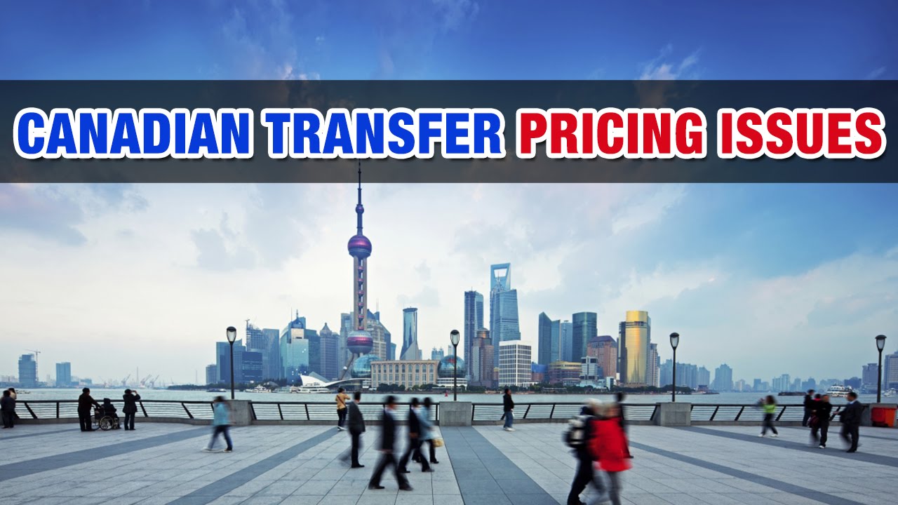 Canadian transfer pricing issues Tax Tip Weekly YouTube