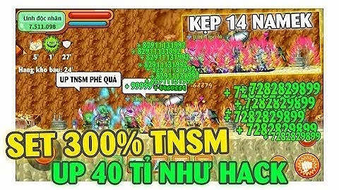 Ngọc Rồng Online - Thử Sử Dụng Sét Tnsm 300% Đi BĐKB Úp 40tỷ như hack