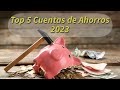 Las Mejores Cuentas de Ahorros del 2023