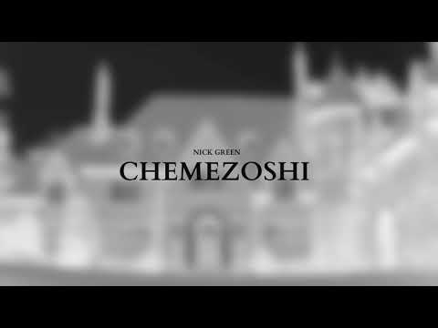 Nick Green - Chemezoshi