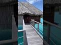 Four Seasons Bora Bora Overwater Bungalow - Room Tour #shorts #borabora