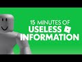 15 minutes of useless information about roblox