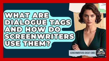 What Are Dialogue Tags And How Do Screenwriters Use Them? - Screenwriter