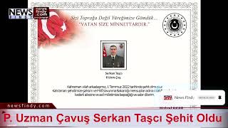 P Uzman Çavuş Serkan Taşcı Şehit Oldu