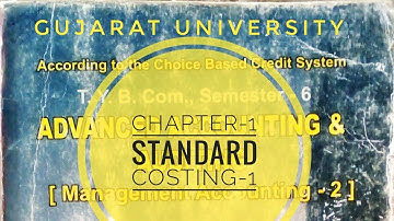 Gujarat University | B.COM Semester-6 | Management Accounting | Standard Costing-1.