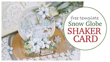 Snow Globe Shaker Christmas Card Tutorial / Free Template