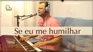 SE EU ME HUMILHAR - MARCIO PINHEIRO (Cover) Discopraise chords