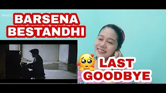 BARSENA BESTANDHI- LAST GOODBYE (Official music video) REACTION BARSENA BESTANDHI- LAST GOODBYE (Official music video) REACTION