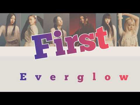 Everglow -First- Color Coded Lyrics