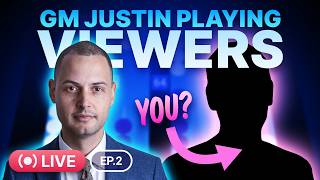 LIVE: Grandmaster Justin Nowell Playing Viewers (EP.2) Net Worth
