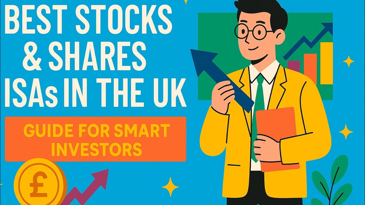Best Stocks & Shares ISAs in the UK: Guide for Smart Investors - YouTube