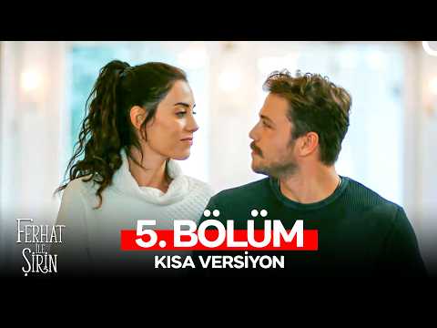 Ferhat ile Şirin 5. Bölüm (Kısa Versiyon)