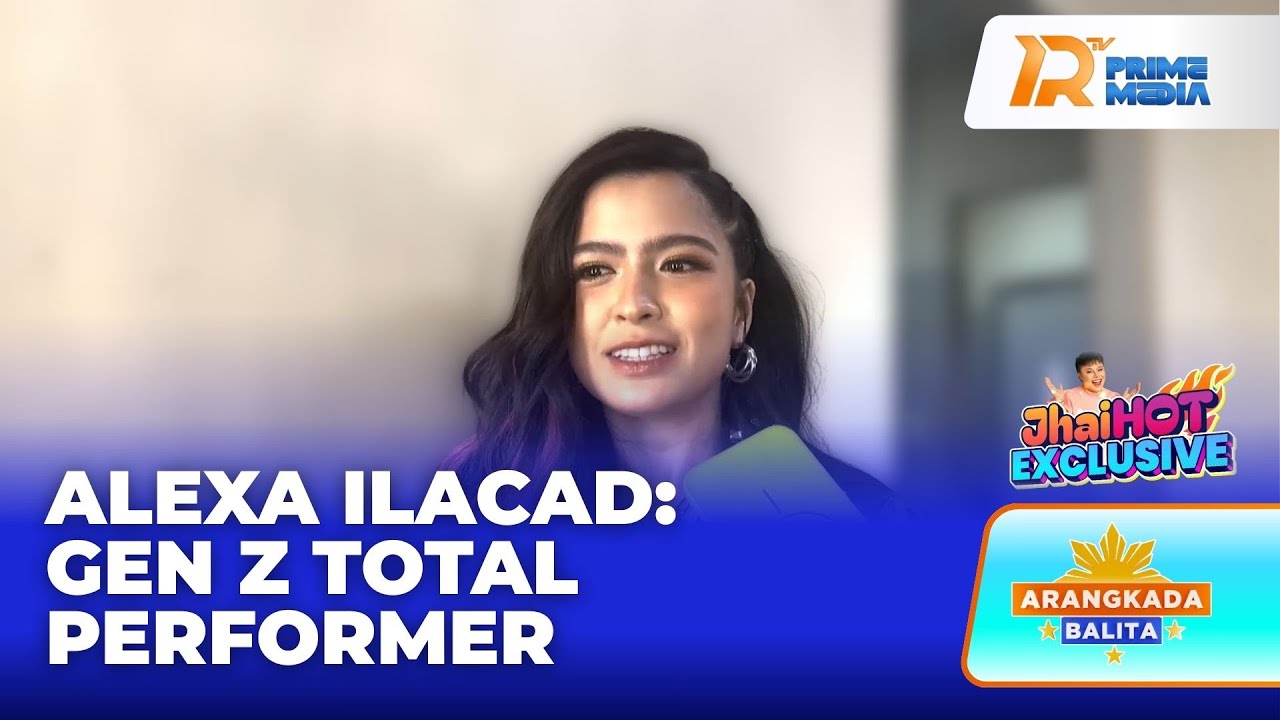 Alexa Ilacad Binansagang “Gen Z Total Performer” | Arangkada Balita