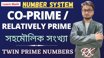 Co Prime Numbers / Relatively Prime || Twin Prime Numbers || How To Check Coprime Numbers || By RK