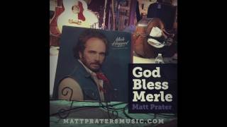 God Bless Merle by Matt Prater