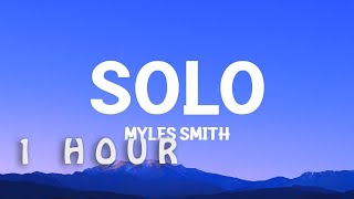 [1 HOUR 🕐 ] Myles Smith - Solo (Lyrics)