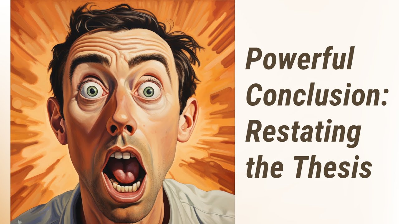 Restating the Thesis in Your Conclusion - YouTube