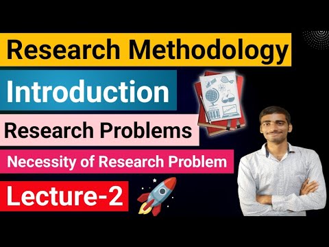 Research Methodology | Lecture-2 Introduction | Research Problems & its necessity #research