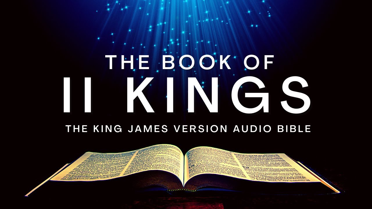 The Book of 2 Kings KJV | Audio Bible (FULL) by Max #McLean #kjv # ...