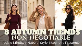 The 8 Autumn 2026 Trends Quietly Making Some Women Look Expensive