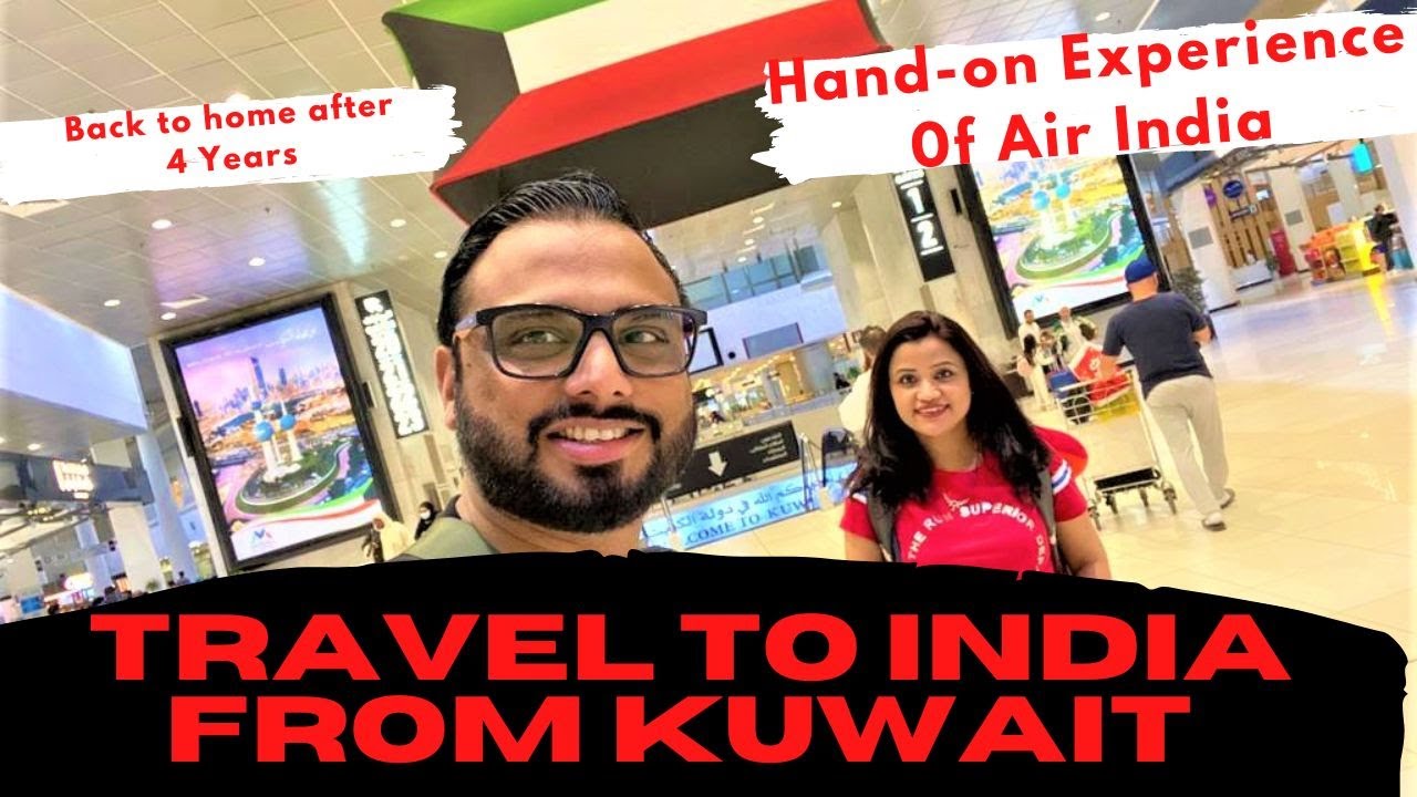 travelling to india from kuwait