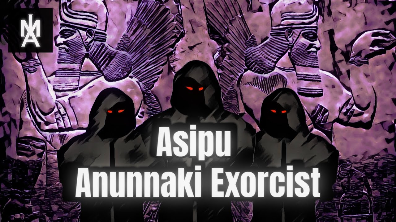  Update  The Anunnaki Exorcist - The English Meaning of the Sumerian Title Asipu