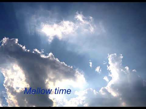 Mellow time