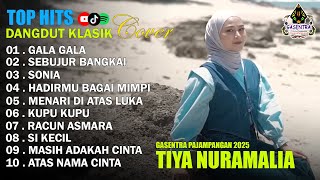 TIYA NURAMALIA - GALA GALA - SEBUJUR BANGKAI || DANGDUT LAWAS FULL ALBUM - GASENTRA 2025