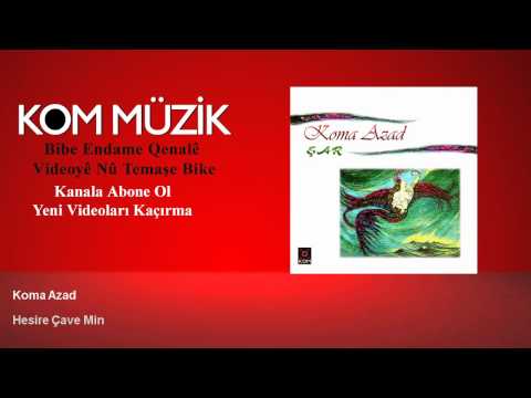 Koma Azad - Hesire Çavê Min (Official Audio © Kom Müzik)