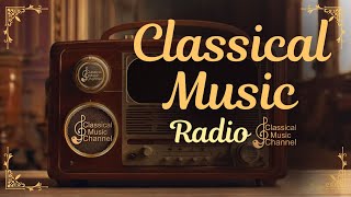 Classical Music Radio | Bach, Beethoven, Chopin, Debussy, Mozart, Strauss, Satie, Rachimanioff ...