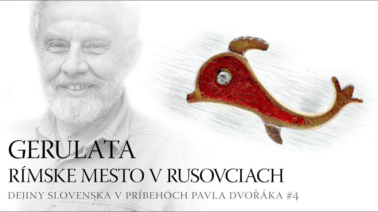 Ako sa v Rusovciach našlo rímske mesto Gerulata - Dejiny Slovenska v príbehoch Pavla Dvořák