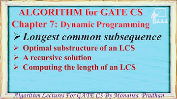 Ch 7.8 : Longest common subsequence  | Dynamic Programming