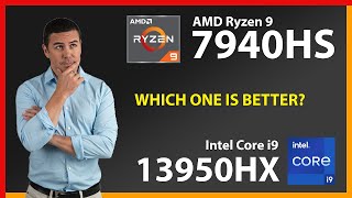 AMD Ryzen 9 7940HS vs INTEL Core i9 13950HX Technical Comparison