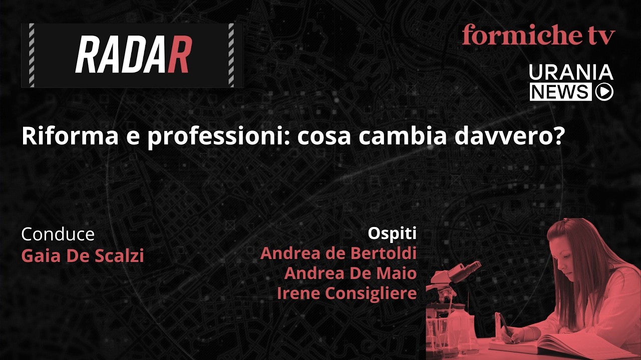 Radar | Riforma e professioni: cosa cambia davvero?