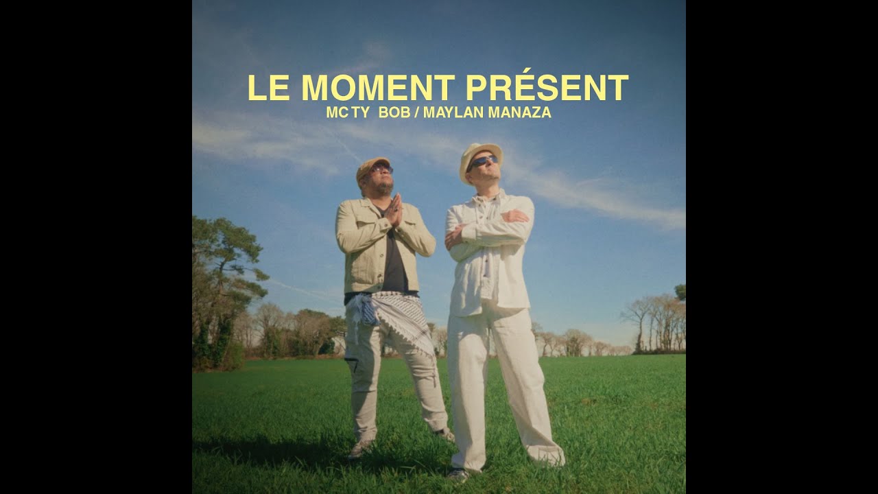 TY BOB MC & MAYLAN MANAZA - LE MOMENT PRESENT 