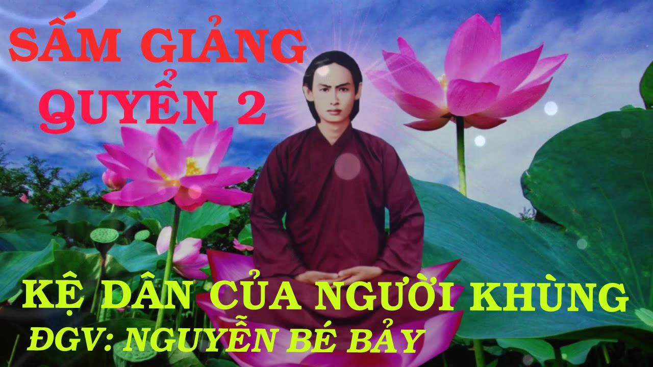 SẤM GIẢNG PGHH Quyển 2: Kệ dân của người khùng- Nguyễn bé bảy