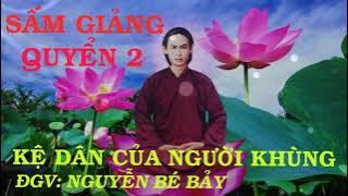 SẤM GIẢNG PGHH Quyển 2: Kệ dân của người khùng- Nguyễn bé bảy