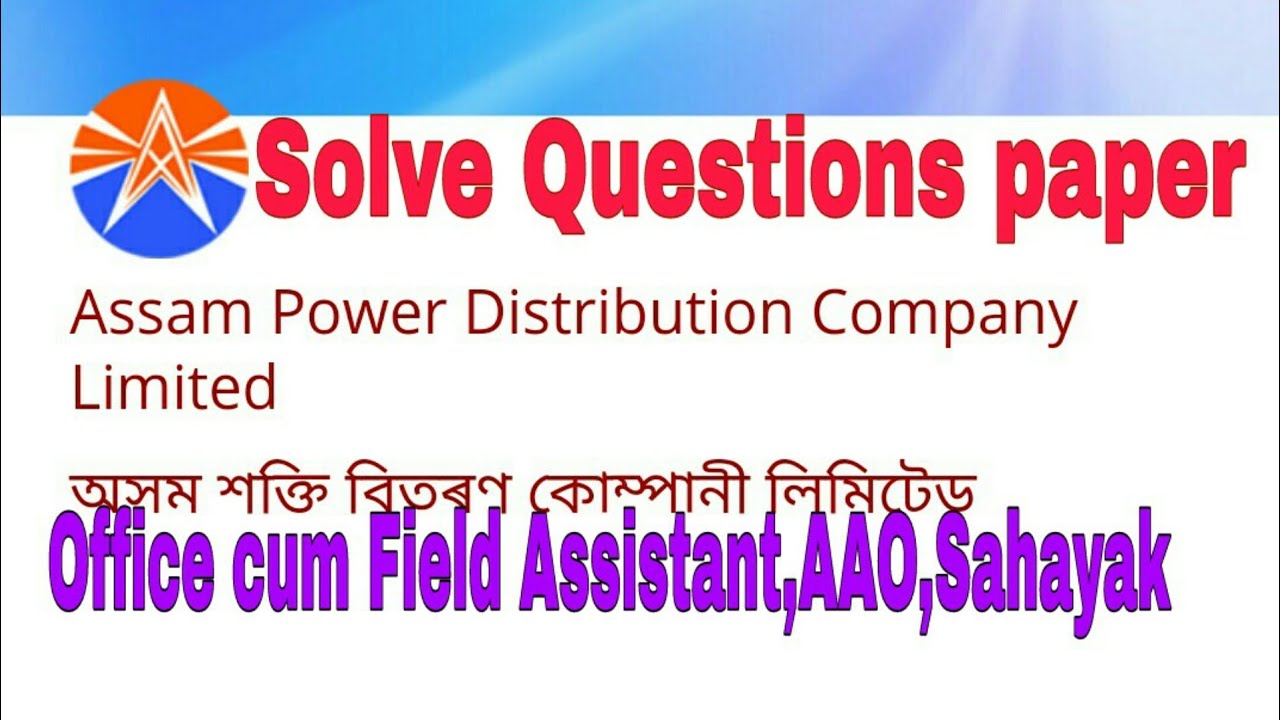 Apdcl Solve Questions paper ||office cum Assistant,AAO,sahayak||2018