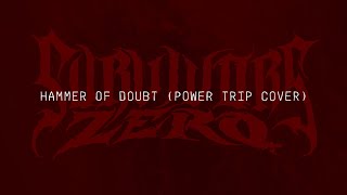 Survivors Zero - Hammer of Doubt (Power Trip Cover)