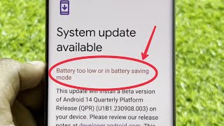 Fix Battery too low or in battery saving mode System update available in Android 14 | Google Pixel screenshot 4