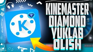 KINEMASTER DIAMOND PRO VERSIYA KO'CHIRISH // KINEMASTER DIAMOD VERSIYASI BEPUL KO'CHIRISH