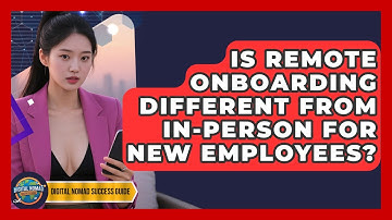 Is Remote Onboarding Different From In-person For New Employees? - Digital Nomad Success Guide
