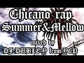 チカーノラップ　サマー&メロウmix!!! Chicano rap Summer&Mellow mix!! mixed by DJ DUBLE-Y... g-funk. west coast.