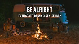 Evan Craft, Danny Gokey, Redimi2 - Be Alright (Lyrics)