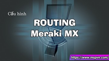 Cấu hình Static routes và source based routes trên MX