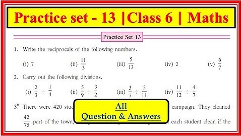 Practice set 13 class 6th maths | reciprocals of numbers multi numbers | Maharashtra state board