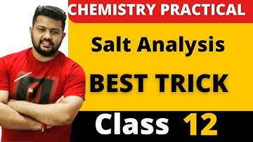 Class 12 Chemistry Practicals || Best Trick for Salt Analysis 01 || Analysis of Acidic Radicals ||